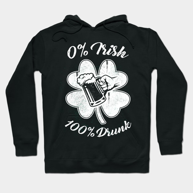 0% Irish, 100% Drunk Hoodie by obet619315